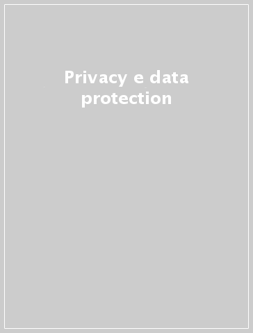 Privacy e data protection