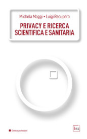 Privacy e ricerca scientifica e sanitaria