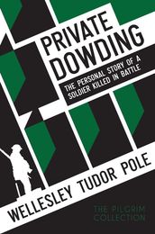 Private Dowding: The personal story of a soldier killed in battle