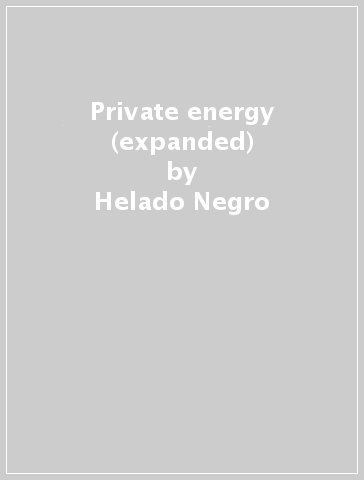 Private energy (expanded) - Helado Negro