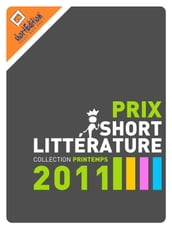 Prix de la short Littérature - collection printemps 2011