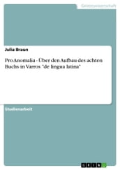 Pro Anomalia - Über den Aufbau des achten Buchs in Varros  de lingua latina 