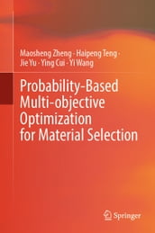 Probability-Based Multi-objective Optimization for Material Selection