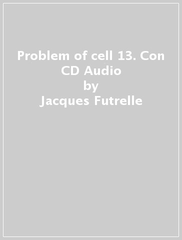 Problem of cell 13. Con CD Audio - Jacques Futrelle