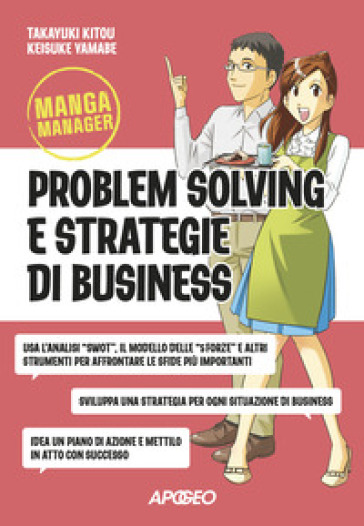 Problem solving e strategie di business - Takayuki Kitou - Keisuke Yamabe