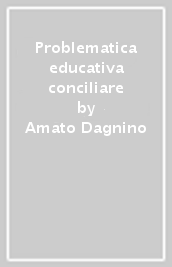 Problematica educativa conciliare