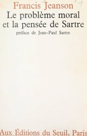 Le Problème moral et la pensée de Sartre