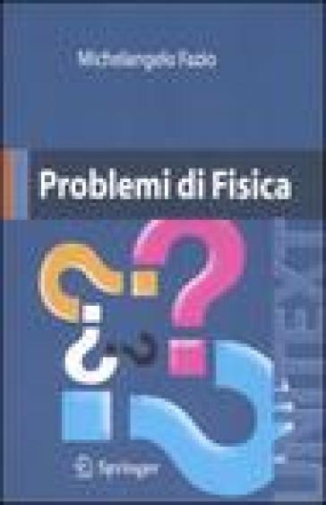 Problemi di fisica. Con CD-ROM - Michelangelo Fazio