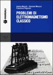 Problemi di elettromagnetismo classico