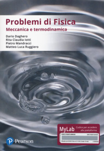 Problemi di fisica. Meccanica e termodinamica. Ediz. Mylab. Con Contenuto digitale per accesso on line - Dario Daghero - Rita Claudia Iotti - Pietro Mandracci - Matteo Luca Ruggiero