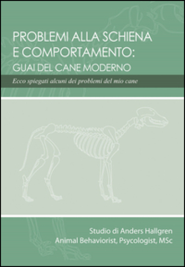 Problemi alla schiena e comportamento: guai del cane moderno - Anders Hallgren