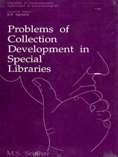 Problems of Collection Development in Special Libraries (Concepts in Communication Informatics and Librarianship-35)