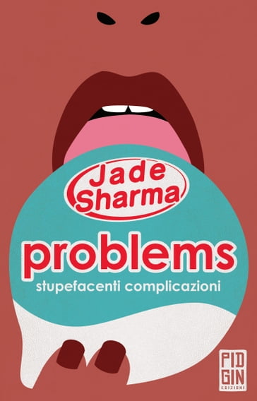 Problems: stupefacenti complicazioni - Jade Sharma