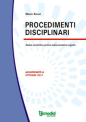 Procedimenti disciplinari. Analisi scientifico-pratica della normativa vigente