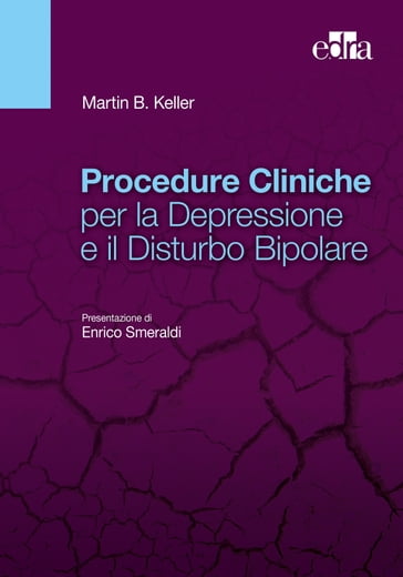 Procedure Cliniche per la Depressione e il Disturbo Bipolare - Martin B. Keller