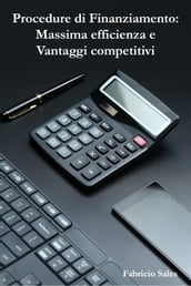 Procedure di Finanziamento: Massima efficienza e Vantaggi competitivi