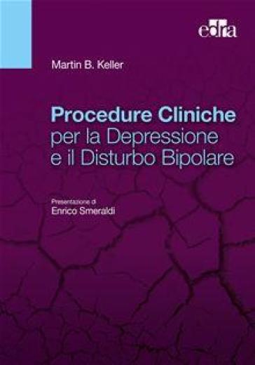 Procedure cliniche per la depressione e il disturbo bipolare - Martin B. Keller