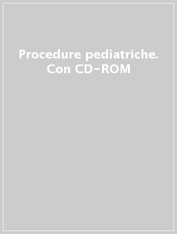 Procedure pediatriche. Con CD-ROM - F. Festini | 