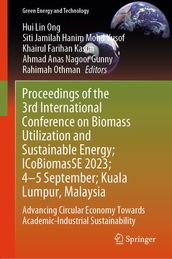 Proceedings of the 3rd International Conference on Biomass Utilization and Sustainable Energy; ICoBiomasSE 2023; 45 September; Kuala Lumpur, Malaysia