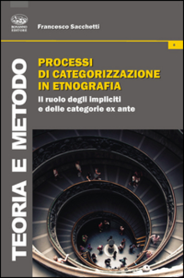 Processi di categorizzazione in etnografia. Il ruolo degli impliciti e delle categoria ex ante