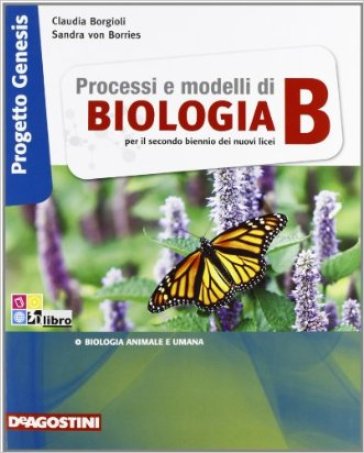 Processi e modelli di biologia. Per la Scuola media - Claudia Borgioli - Sandra von Borries