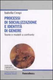 Processi di socializzazione e identità di genere. Teorie e modelli a confronto