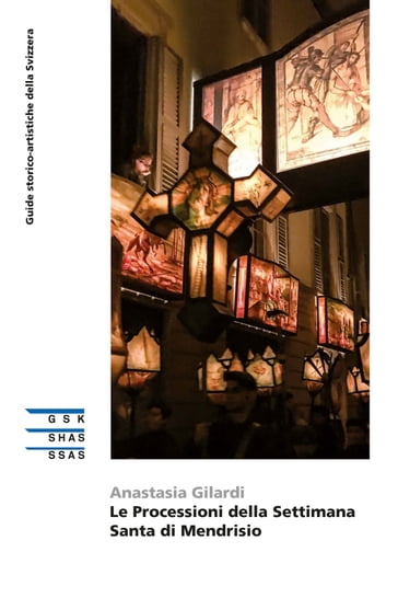 Le Processioni della Settimana Santa di Mendrisio - Anastasia Gilardi