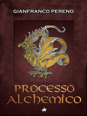 Processo Alchemico - Gianfranco Pereno