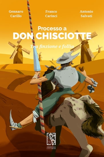 Processo a Don Chisciotte - Antonio Salvati - Franco Carinci - Gennaro Carillo