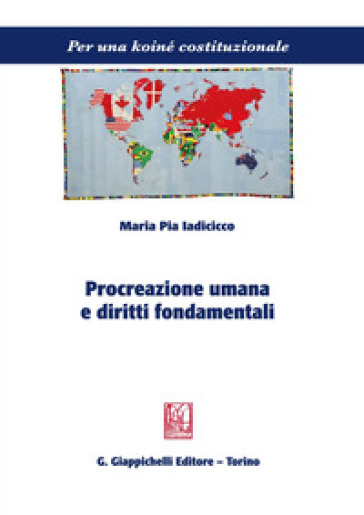 Procreazione umana e diritti fondamentali - Maria Pia Iadicicco