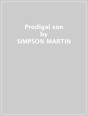 Prodigal son - SIMPSON MARTIN