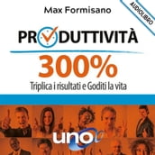 Produttività 300%