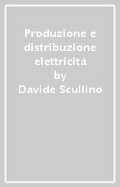 Produzione e distribuzione elettricità