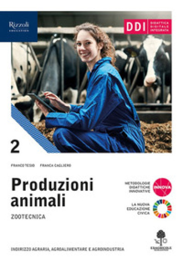Produzioni animali. Per gli Ist. tecnici agrari. Con e-book. Con espansione online. Vol. 2 - Alba Veggetti - Franco Tesio - Franca Cagliero