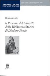 Il Proemio del Libro 20 della «Biblioteca Storica» di Diodoro Siculo