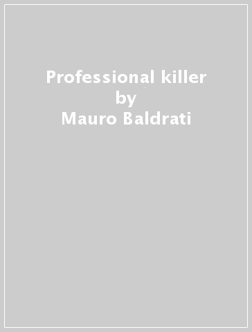 Professional killer - Mauro Baldrati