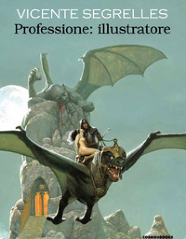 Professione: illustratore - Vicente Segrelles