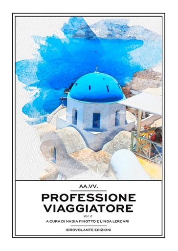 Professione viaggiatore Vol.2 - AA.VV. Artisti Vari
