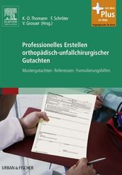 Professionelles Erstellen orthopädisch-unfallchirurgischer Gutachten