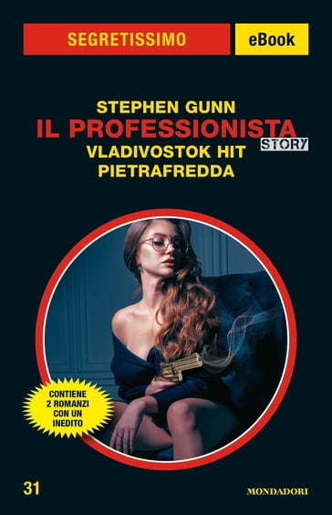 Il Professionista Story. Vladivostok Hit - Pietrafredda (Segretissimo) - Stephen Gunn