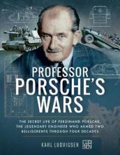 Professor Porsche s Wars