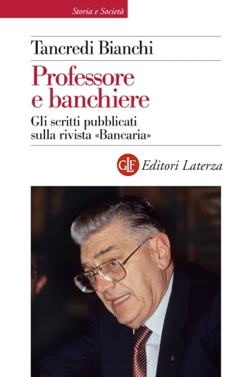 Professore e banchiere - Tancredi Bianchi