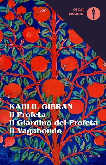 Il Profeta - Il Giardino del Profeta - Il Vagabondo (testo originale a fronte) - Kahlil Gibran