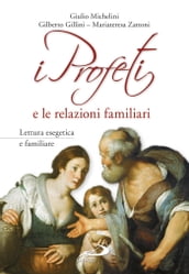 I Profeti e le relazioni familiari