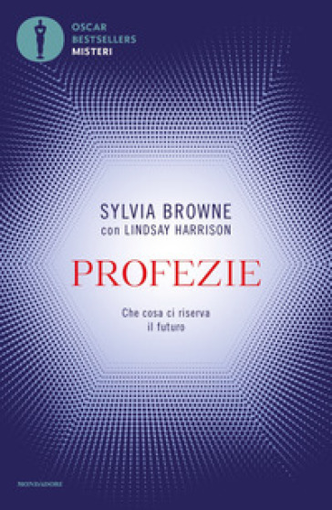 Profezie. Che cosa ci riserva il futuro - Sylvia Browne - Lindsay Harrison