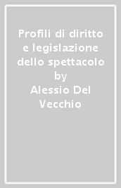 Profili di diritto e legislazione dello spettacolo