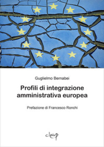 Profili di integrazione amministrativa europea - Guglielmo Bernabei
