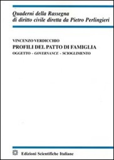 Profili del patto di famiglia. Oggetto, governace, scioglimento - Massimo Verdicchio