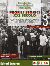 Profili storici XXI secolo. Con percorsi di documenti e di critica storica. Con CLIL History activities per il 5° anno. Per il triennio delle Scuole superiori. Con ebook. Con espansione online. Vol. 3: Dal 1900 a oggi