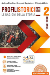 Profili storici XXI secolo le ragioni della storia. Per le Scuole superiori. Con e-book. Con espansione online. Vol. 2: 1650-1900